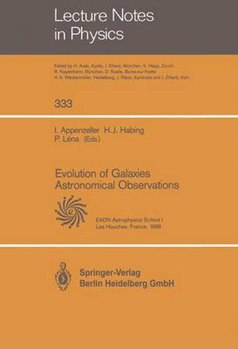 Cover image for Evolution of Galaxies Astronomical Observations: Proceedings of the Astrophysics School I, Organized by the European Astrophysics Doctoral Network at Les Houches, France, 5-16 September 1988