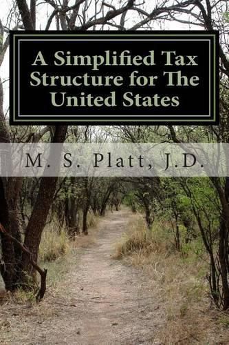 Cover image for A Simplified Tax Structure for The United States: -