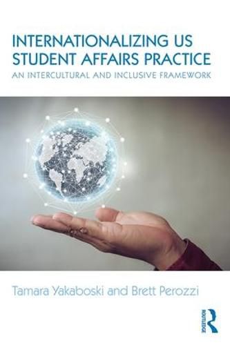 Cover image for Internationalizing US Student Affairs Practice: An Intercultural and Inclusive Framework