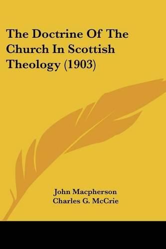 The Doctrine of the Church in Scottish Theology (1903)