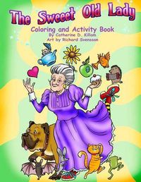 Cover image for The Sweeet Old Lady Coloring and Activity Book