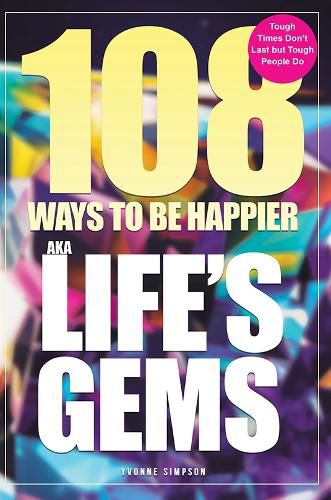 Cover image for 108 Ways to be Happier - AKA Life's Gems