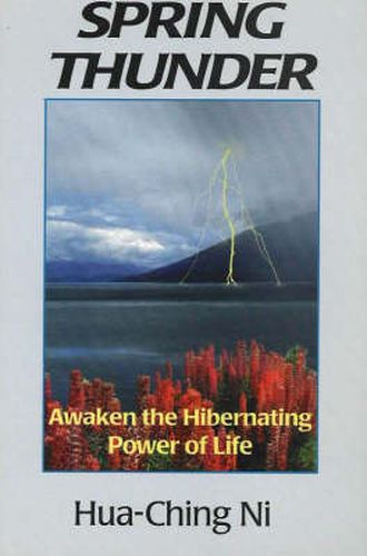 Cover image for Spring Thunder: Awaken the Hibernating Power of Life