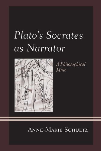 Cover image for Plato's Socrates as Narrator: A Philosophical Muse