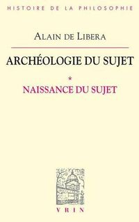 Cover image for Archeologie Du Sujet: I Naissance Du Sujet