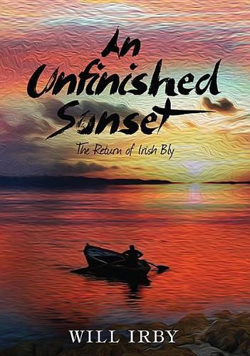 Cover image for An Unfinished Sunset: The Return of Irish Bly