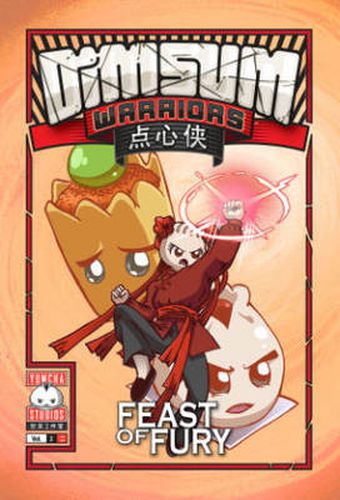 Cover image for Dim Sum Warriors Volume 2: Feast of Fury