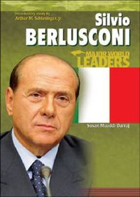 Cover image for Silvio Berlusconi: Prime Minister of Italy