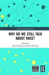 Cover image for Why Do We Still Talk About Race?