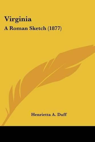 Cover image for Virginia: A Roman Sketch (1877)