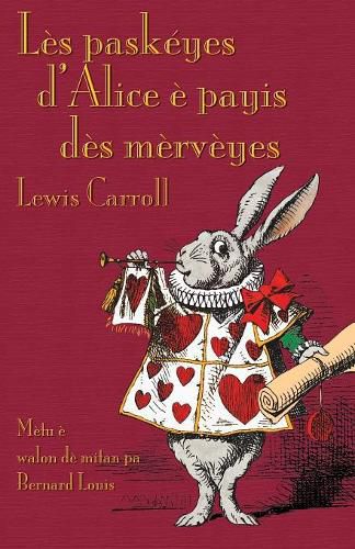 Les paskeyes d'Alice e payis des merveyes: Alice's Adventures in Wonderland in Central Walloon