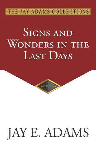 Cover image for Signs and Wonders in the Last Days
