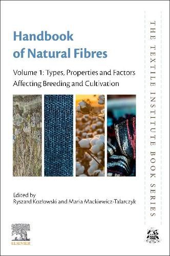 Cover image for Handbook of Natural Fibres: Volume 1: Types, Properties and Factors Affecting Breeding and Cultivation