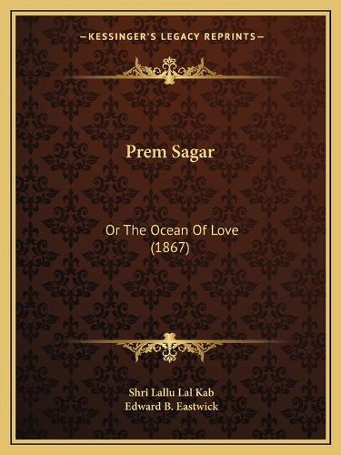 Cover image for Prem Sagar: Or the Ocean of Love (1867)