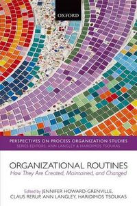 Cover image for Organizational Routines: How They Are Created, Maintained, and Changed