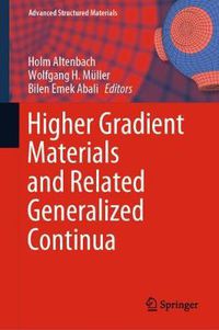 Cover image for Higher Gradient Materials and Related Generalized Continua