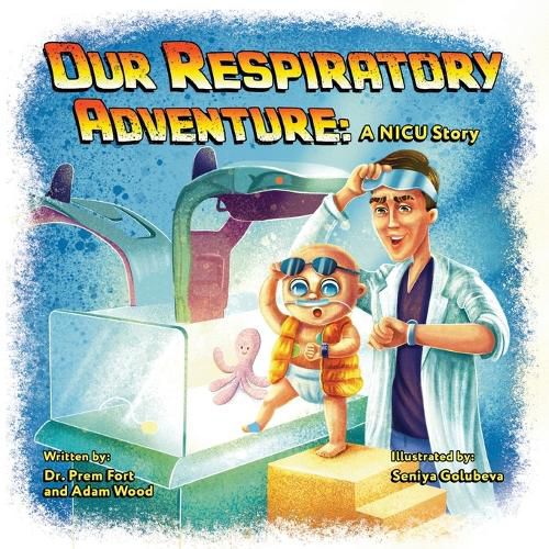 Cover image for Our Respiratory Adventure: A NICU Story