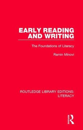 Early Reading and Writing: The Foundations of Literacy