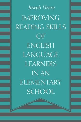 Cover image for Improving Reading Skills of English Language Learners in an Elementary School