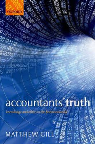 Cover image for Accountants' Truth: Knowledge and Ethics in the Financial World