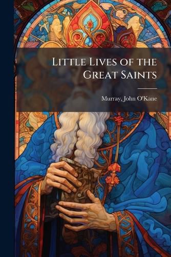 Cover image for Little Lives of the Great Saints