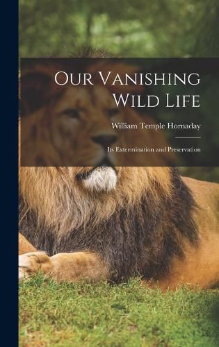 Our Vanishing Wild Life