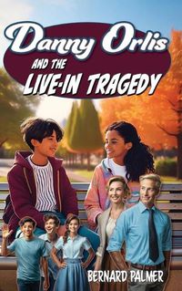 Cover image for Danny Orlis and the Live-in Tragedy