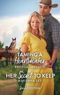 Cover image for Taming A Heartbreaker/Her Secret To Keep