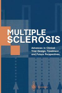 Cover image for Multiple Sclerosis: Advances in Clinical Trial Design, Treatment and Future Perspectives