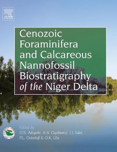 Cover image for Cenozoic Foraminifera and Calcareous Nannofossil Biostratigraphy of the Niger Delta