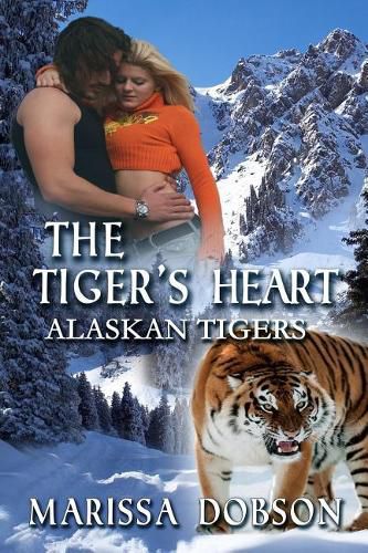 Cover image for The Tiger's Heart: Alaskan Tigers: Book Two