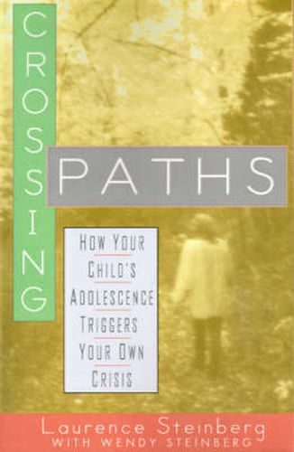 Cover image for Crossing Paths: How Your Child's Adolescence Triggers Your Own Crisis