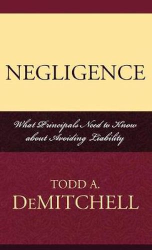 Cover image for Negligence: What Principals Need to Know About Avoiding Liability