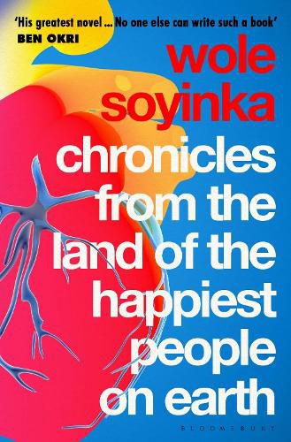 Cover image for Chronicles from the Land of the Happiest People on Earth: 'Soyinka's greatest novel