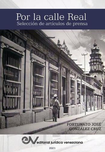 Cover image for POR LA CALLE REAL. Seleccion de articulos de prensa