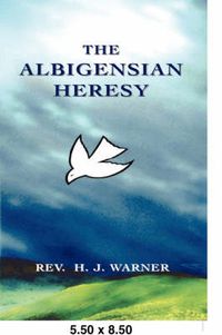 Cover image for The Albigensian Heresy