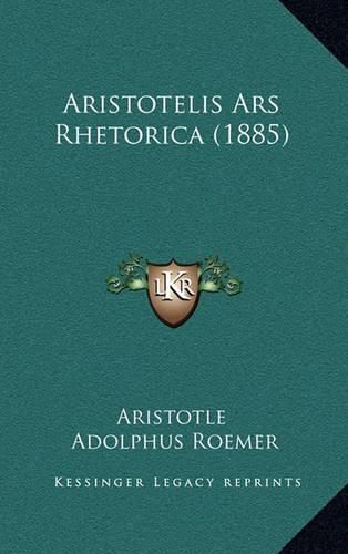 Cover image for Aristotelis Ars Rhetorica (1885)