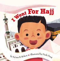 Cover image for I Went for Hajj