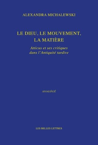 Cover image for Le Dieu, Le Mouvement, La Matiere