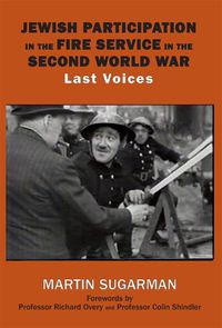 Cover image for Jewish Participation in the Fire Service in the Second World War: Last Voices