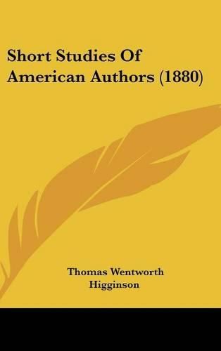 Cover image for Short Studies of American Authors (1880)