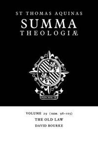 Cover image for Summa Theologiae: Volume 29, The Old Law: 1a2ae. 98-105