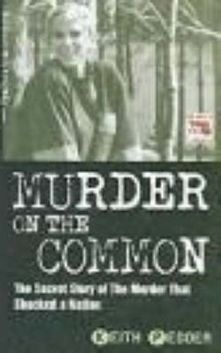 Cover image for Murder on the Common: The Secret Story of the Murder That Shocked a Nation