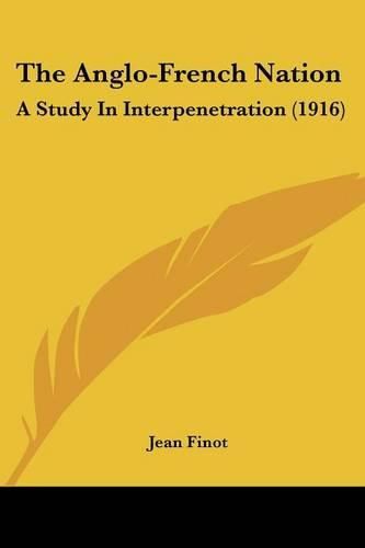 The Anglo-French Nation: A Study in Interpenetration (1916)