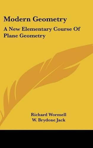 Cover image for Modern Geometry: A New Elementary Course of Plane Geometry