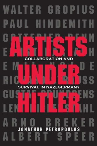 Artists Under Hitler: Collaboration and Survival in Nazi Germany