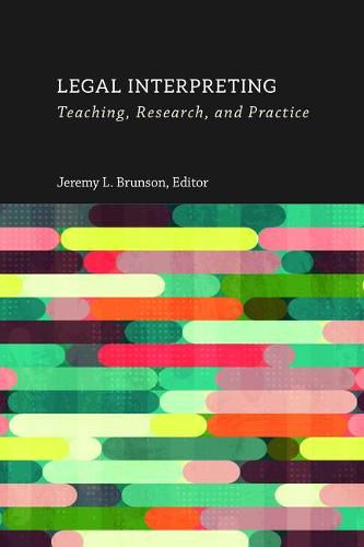 Cover image for Legal Interpreting: Teaching, Research, and Practicevolume 12