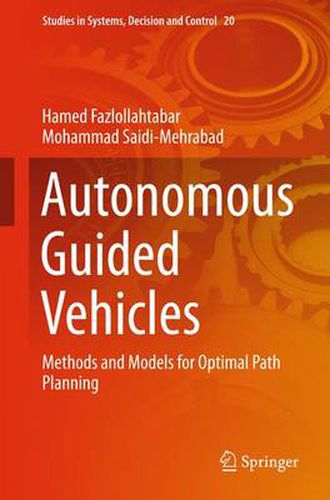 Cover image for Autonomous Guided Vehicles: Methods and Models for Optimal Path Planning