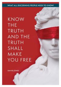 Cover image for KNOW THE TRUTH AND THE TRUTH SHALL MAKE YOU FREE