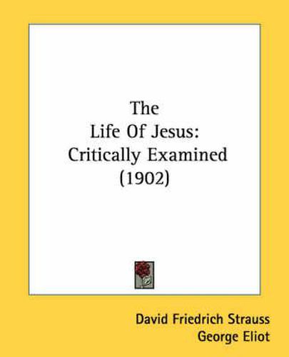 The Life of Jesus: Critically Examined (1902)